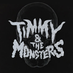 Timmy & the Monsters
