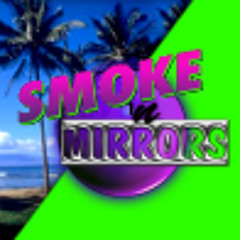 SmokeNMirrors