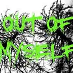 Out Of Myself