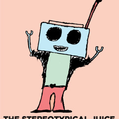 The Stereotypical Juice