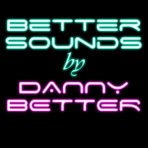 Stream bettersoundbydanny music | Listen to songs, albums, playlists ...