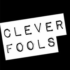 clever fools