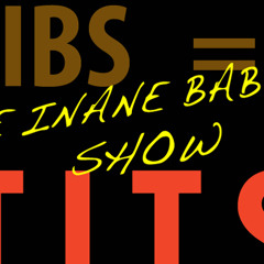 The Inane Babble Show