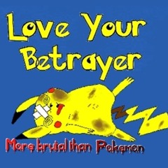 Love Your Betrayer