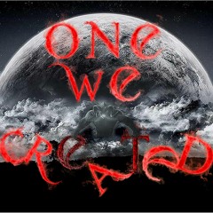 One We Created