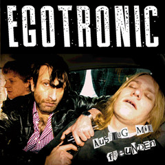 Egotronic - Die richtige Einstellung - 01 - Luxus