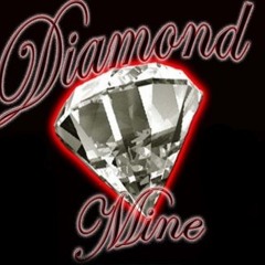 DIAMOND MINE