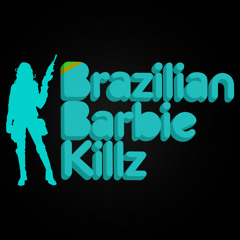 Brazilian Barbie Kills