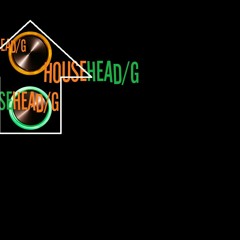 Hou5ehead G