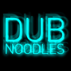 Dubnoodles