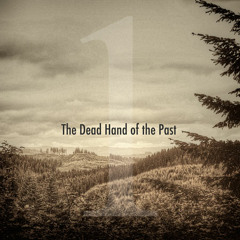 The Dead Hand of the Past