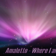 amaletto-where i am ?