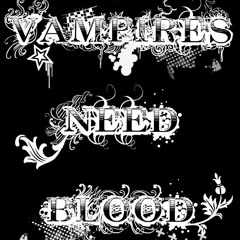 VAMPIRES-NEED-BLOOD