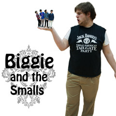 Biggie and the Smalls