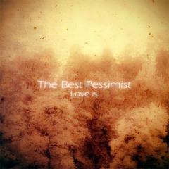 The Best Pessimist