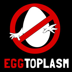 EGGTOPLASM
