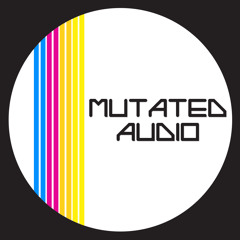 Mutated Audio