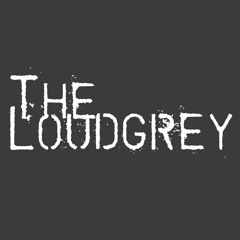 The-Loudgrey