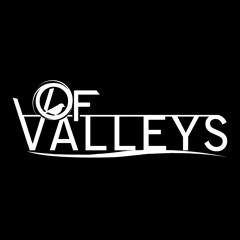Of Valleys