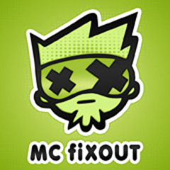 MC Fixout