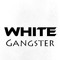 White Gangster