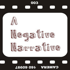 A Negative Narrative