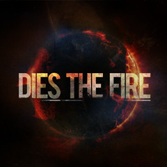 DiesTheFire