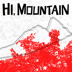 Hi, Mountain