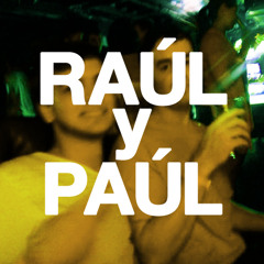 Raúl y Paúl