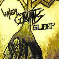 When Giants Sleep