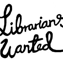 Librarians Wanted