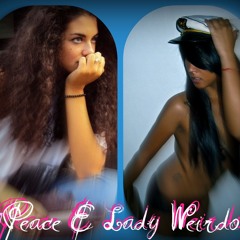 Peace & Lady Weirdo