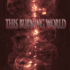 This Burning World