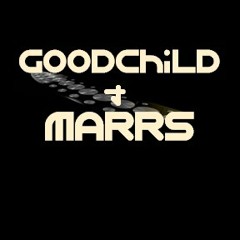 GoodChild & MaRRs