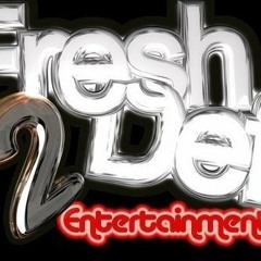 Fresh 2 Def Ents