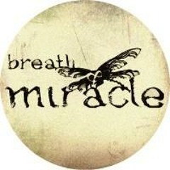 breath & miracle