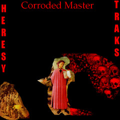 Corroded Master(artist)