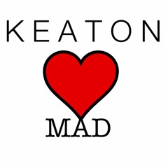 K E A T O N M A D L O V E