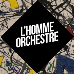 L'HOMME ORCHESTRE