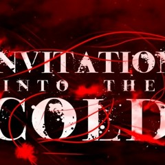 Invitation into the Cold