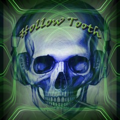 Hollow Tooth