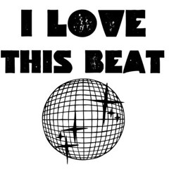 I Love This Beat