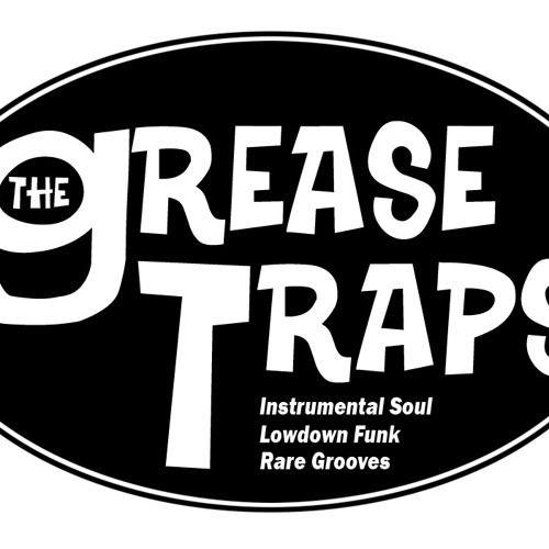 Stream The Grease Traps music Listen to songs, albums, playlists for
