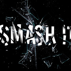 SMASH !T