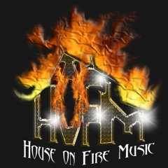 House On Fire Music