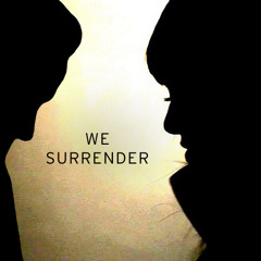 We Surrender