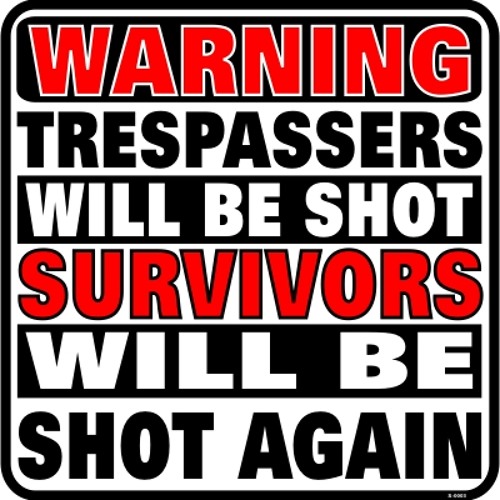 It will be survived. Trespassers will be shut survivors will be shut again.