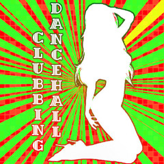 CLUBBING DANCEHALL
