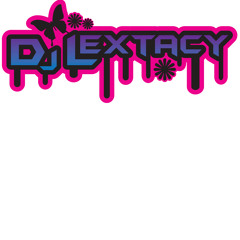 DJ Lextacy™