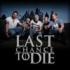 lastchancetodie